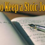 How to Keep a Stoic Journal